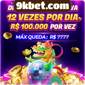9kbet.com Ganhe R$ 100,00 Gratis